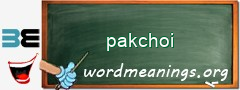 WordMeaning blackboard for pakchoi